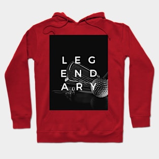 Legendary Hoodie